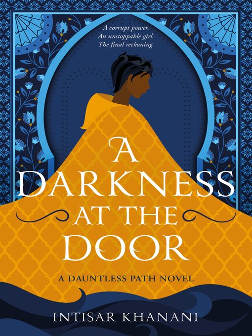 Title details for A Darkness at the Door by Intisar Khanani - Available